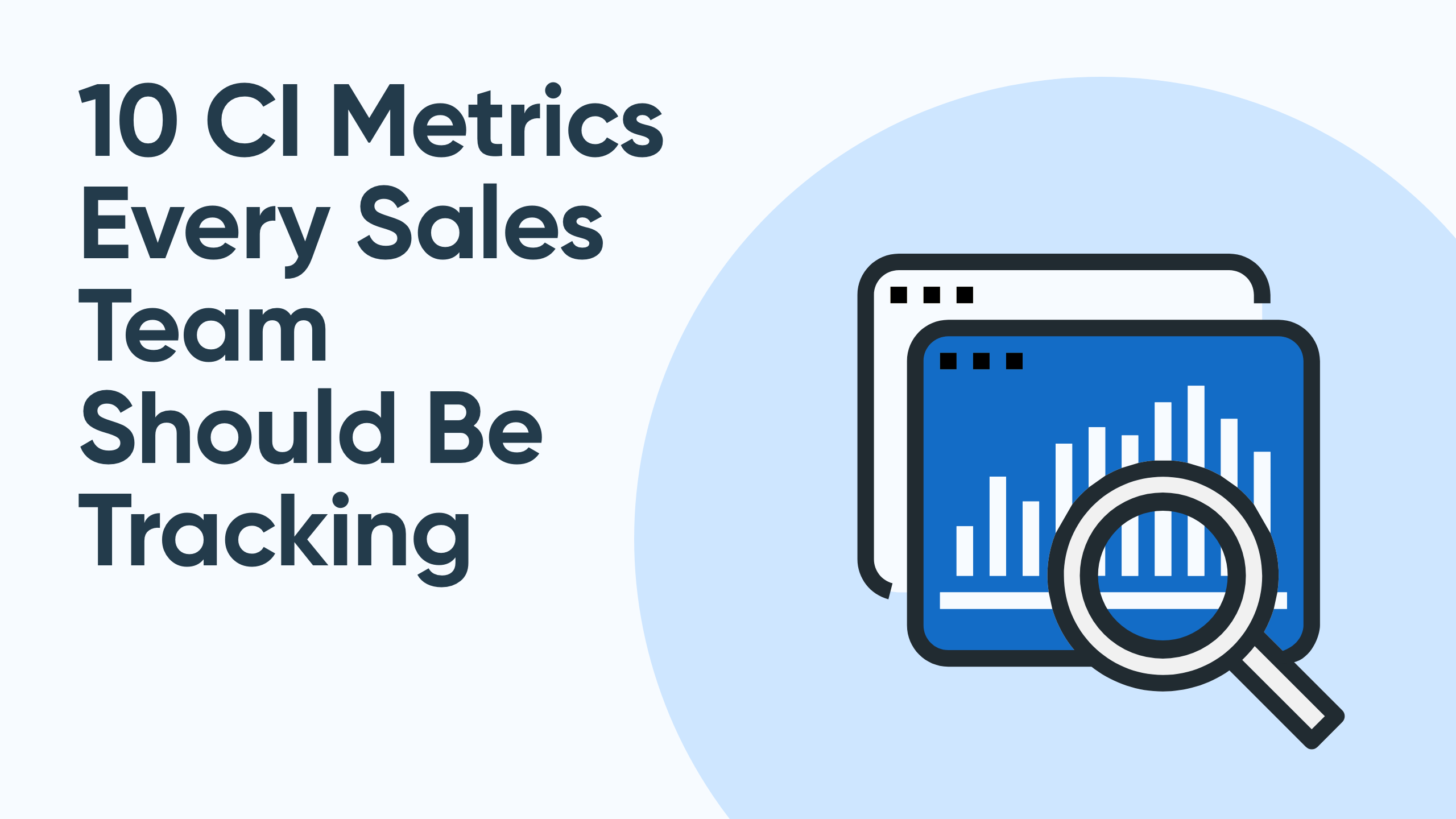 10 CI Metrics Every Sales Team Should Be Tracking
